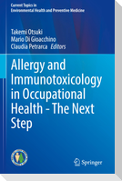 Allergy and Immunotoxicology in Occupational Health - The Next Step