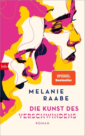 Raabe, Melanie. Die Kunst des Verschwindens - Roman. Btb, 2022.