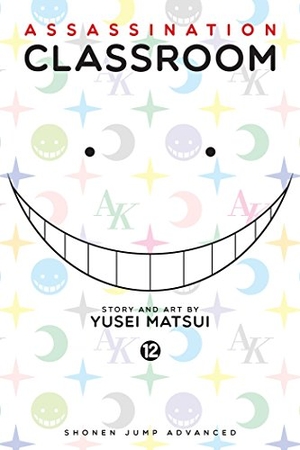 Matsui, Yusei. Assassination Classroom, Vol. 12. Viz Media, 2016.