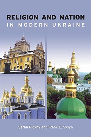 Plokhy, Serhii / Frank E Sysyn. Religion and Nation in Modern Ukraine. University of Alberta Press, 2003.