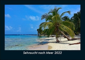 Tobias Becker. Sehnsucht nach Meer 2022 Fotokalender DIN A5 - Monatskalender mit Bild-Motiven aus Fauna und Flora, Natur, Blumen und Pflanzen. Vero Kalender, 2021.