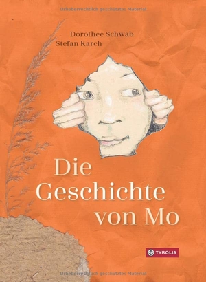 Schwab, Dorothee / Stefan Karch. Die Geschichte von Mo. Tyrolia Verlagsanstalt Gm, 2022.