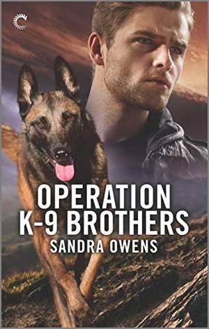 Owens, Sandra. Operation K-9 Brothers - A Thrilling Romantic Suspense Novel. Carina Press, 2021.