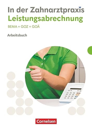 Weiß, Susanne. Zahnmedizinische Fachangestellte. Leistungsabrechnung - Arbeitsbuch mit Lösungen. Cornelsen Verlag GmbH, 2023.