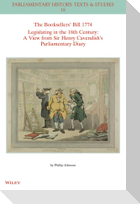 The Booksellers' Bill 1774 Legislating in the 18th Century