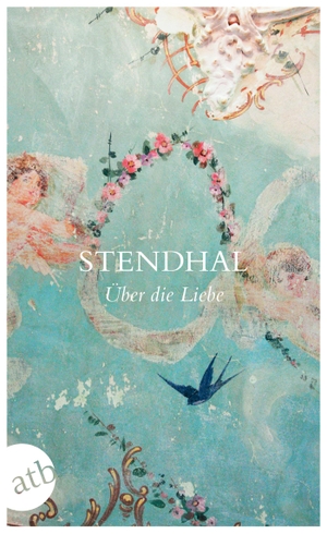  Stendhal / Walter Hoyer. Über die Liebe. Aufbau 