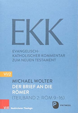 Wolter, Michael. Der Brief an die Römer EKK NF VI2 - EKK Teilband 2: Röm 9-16. Patmos-Verlag, 2018.