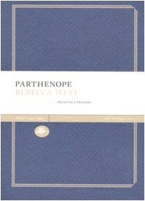 West, Rebecca. Partenope. , 2006.