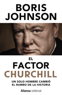 El factor Churchill : un solo hombre cambió el rumbo de la historia