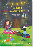 Fridolina Himbeerkraut  - Nur Mut, lieber Honigdachs!