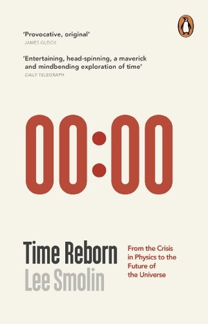 Smolin, Lee. Time Reborn - From the Crisis in Physics to the Future of the Universe. Penguin Books Ltd, 2014.