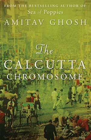 Ghosh, Amitav. The Calcutta Chromosome. John Murray Press, 2011.