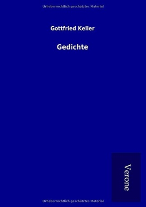 Keller, Gottfried. Gedichte. TP Verone Publishing, 2016.