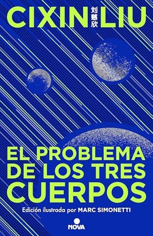 Liu, Cixin. El Problema de Los Tres Cuerpos (Ediciã3n Ilustrada) / The Three-Body Problem (Illustrated Edition). Prh Grupo Editorial, 2024.