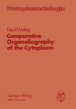 Frey-Wyssling, Albert. Comparative Organellography of the Cytoplasm. Springer Vienna, 2012.