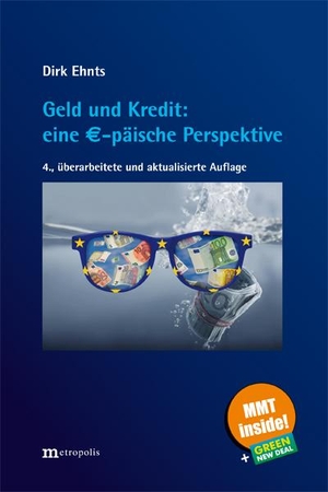 Ehnts, Dirk. Geld und Kredit: eine EUR-päische Perspektive. Metropolis Verlag, 2020.