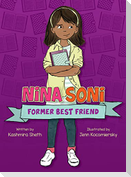 Nina Soni, Former Best Friend
