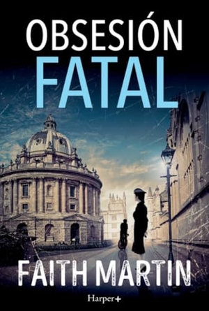 Martin, Faith. Obsesión fatal. Un misterio apasionante perfecto para todos los lectores de novela negra.. HarperCollins Publishers, 2024.