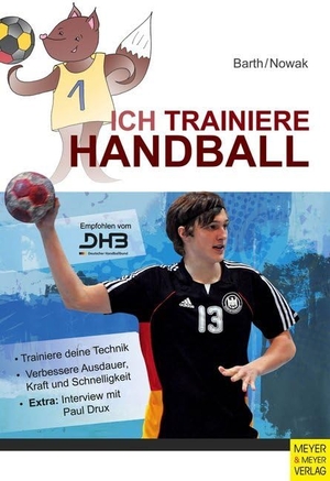 Barth, Katrin / Maik Nowak. Ich trainiere Handball. Meyer + Meyer Fachverlag, 2017.
