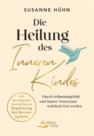 Hühn, Susanne. Die Heilung des Inneren Kindes - mit einem Vorwort von Stefanie Stahl - Durch Selbstmitgefühl und innere Nestwärme wahrhaft frei werden - Mit beruhigenden Geschichten zur Regulierung des Nervensystems. Schirner Verlag, 2026.