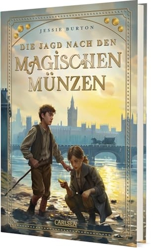 Burton, Jessie. Die Jagd nach den magischen Münzen - Poetisch-magisches Abenteuer ab 10 Jahren über ein Mädchen im alten London, das die Stimme der Themse hören kann. Carlsen Verlag GmbH, 2026.