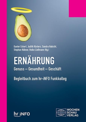 Eckert, Gunter / Judith Kösters et al (Hrsg.). Ernährung. Genuss - Gesundheit - Geschäft - Begleitbuch zum hr-iNFO Funkkolleg. Wochenschau Verlag, 2020.