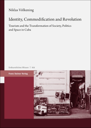 Völkening, Niklas. Identity, Commodification and Revolution - Tourism and the Transformation of Society, Politics and Space in Cuba. Steiner Franz Verlag, 2024.