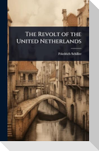 The Revolt of the United Netherlands