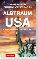 Albtraum USA: Von der Demokratie zum Gottesstaat