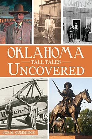 Cummings, Joe. Oklahoma Tall Tales Uncovered. Arcadia Publishing (SC), 2022.