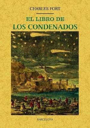 Fort, Charles. El libro de los condenados. Editorial Maxtor, 2017.
