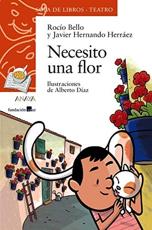 Díaz Díaz, Alberto / Hernando, Javier et al. Necesito una flor. ANAYA INFANTIL Y JUVENIL, 2020.