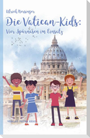 Die Vatican-Kids: Vier Spürnasen im Einsatz