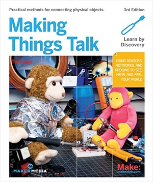 Igoe, Tom. Making Things Talk - Using Sensors, Networks, and Arduino to See, Hear, and Feel Your World. O'Reilly Media, 2017.