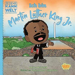 Meltzer, Brad / Christopher Eliopoulos. Jede*r kann die Welt verändern! - Ich bin Martin Luther King Jr.. Egmont VGS, 2023.