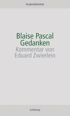 Pascal, Blaise. Gedanken. Suhrkamp Verlag, 2012.