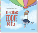 Teaching Eddie to Fly