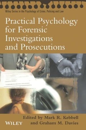 Kebbell / Davies. Practical Psychology for Foren. John Wiley & Sons, 2006.