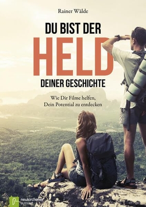 Wälde, Rainer. Du bist der Held deiner Geschichte - Wie Dir Filme helfen, Dein Potenzial zu entdecken. Neukirchener Verlag, 2015.