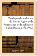 Catalogue de sculptures du Moyen Age et de la Renaissance, bois, pierres, marbres