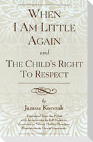 When I Am Little Again and  The Child's Right to Respect