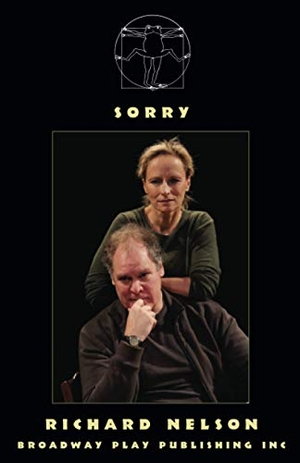 Nelson, Richard. Sorry. Broadway Play Publishing, 2013.