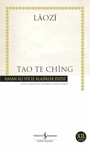 Laozi. Tao Te Ching. Türkiye Is Bankasi Kültür Yayinlari, 2021.