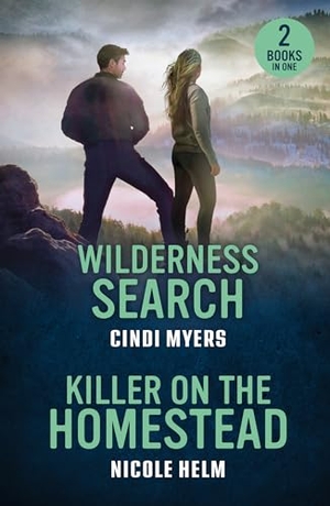 Myers, Cindi / Nicole Helm. WILDERNESS SEARCH KILLER PB - Wilderness Search / Killer on the Homestead (Bent County Protectors). HarperCollins Publishers, 2025.