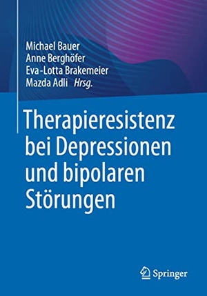 Bauer, Michael / Mazda Adli et al (Hrsg.). Therapieresistenz bei Depressionen und bipolaren Störungen. Springer Berlin Heidelberg, 2023.