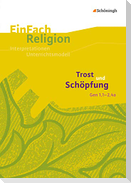 Trost und Schöpfung (Gen 1,1 - 2,4a). EinFach Religion