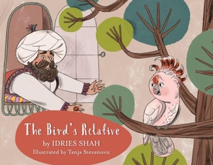 Shah, Idries. The Bird's Relative. Hoopoe Books, 2026.