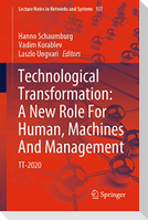 Technological Transformation: A New Role For Human, Machines And Management
