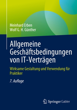 Günther, Wolf G. H. / Meinhard Erben. Allgemeine Geschäftsbedingungen von IT-Verträgen - Wirksame Gestaltung und Verwendung für Praktiker. Springer Berlin Heidelberg, 2023.