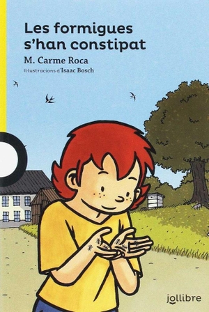 Roca, M. Carme. Les formigues s'han constipat. Edicions Voramar, S.A., 2016.